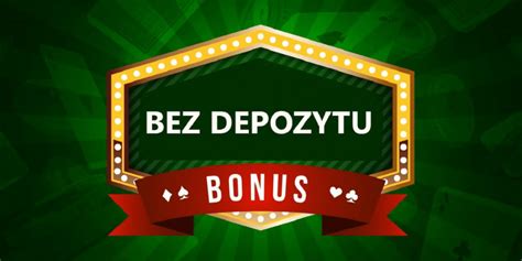 bonus bez depozytu|darmowy bonus bez depozytu.